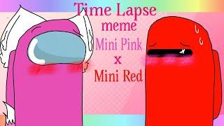 Time Lapse meme// Among Us // Mini Pink x Mini Red️ // ( Read Description )