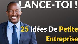 25 Idées De Petite Entreprise Pour Se Lancer