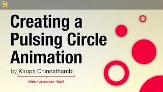 Creating a Pulsing Circle Animation