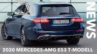 10 Fakten zum 2020 Mercedes AMG E53 4MATIC T-Modell Motor Leistung 0-100 | Das ist die neue E-Klasse