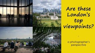 Are these London's top viewing decks, galleries and viewpoints? A few of my favourites