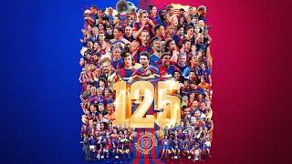 125 YEARS of FC BARCELONA  | THE MOVIE 