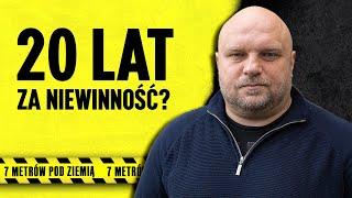 ARKADIUSZ KRASKA. O życiu za kratami i nowym życiu na wolności – 7 metrów pod ziemią