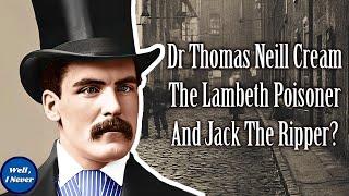 The Dark Secrets of Thomas Cream: Unmasking the Lambeth Poisoner