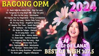 GIGI DE LANA TAGALOG LOVE SONGS  | GIGI DE LANA FULL ALBUM 2024  | GIGI DE LANA SONGS COLLECTION 