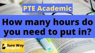 PTE Academic- How many hours do you need to study?