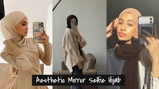 Aesthetic Mirror Selfie Hijab | ide selfie mirror untuk hijab