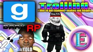 Gmod DarkRP Trolling - I LIKE TO GET BANNED (it makes me happy inside)