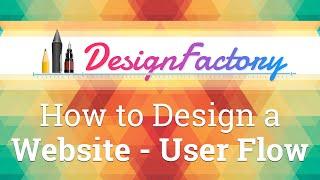 How to Design a Website - The User Flow