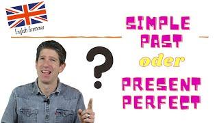 "Simple Past" oder "Present Perfect"? Tenses - Welche Zeitform wann?