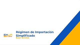 Cómo utilizar el régimen de importación  simplificado