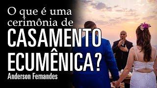 O que é uma cerimônia de casamento ecumênica?