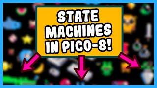 State Machines in Pico-8 - Gamedev Basics Tutorial