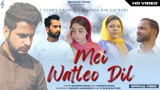 Mei Watleo Dil | Official Music Video | WaSeem Khan | Rashid Jahangir | New Kashmiri Song 2022