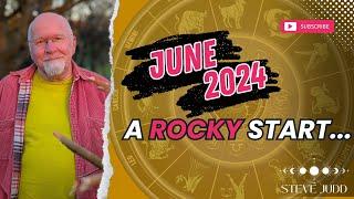 June Forecast 2024 - A Rocky Start...