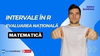 Evaluarea națională matematică 2025. Intervale în R