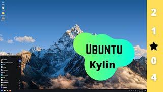 CHINESE VERSION OF THE UBUNTU | GENTLE, EXPERT AND INTELLIGENT | UBUNTU KYLIN 21.04 (HIRSUTE HIPPO)