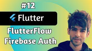 Firebase Authentication in Flutterflow | Flutterflow Tutorial in Hindi | No Code | Codzify