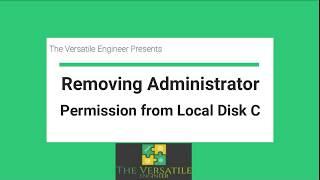 Removing Administrator Permission From Local Disk C | Disabling Admin Permission Windows 10