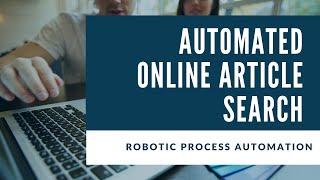 Automated Online Article Search with Excel list up using RPA | SparkAutomate