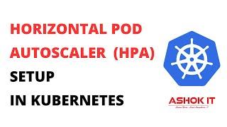 Horizontal POD Autoscaler setup in Kubernetes | Auto Scaling |