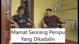 Mamat Seorang Penipu Yang Dikadalin