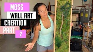 DIY Let's Make A Moss Art Wall Together