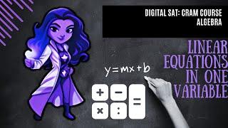 Digital SAT Math Test College Prep CRASH CRAM COURSE Algebra Linear equations One Variable Tips