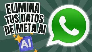 Cómo Eliminar Tu Información de los Chats con Meta IA en WhatsApp