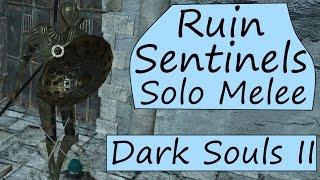 Dark Souls 2 - Ruin Sentinels - Solo Melee Strategy Guide (No Shield)