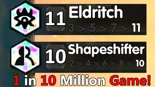 *World Record* 11 Eldritch + 10 Shapeshifter !???