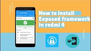 How to install xposed framework in redmi 4