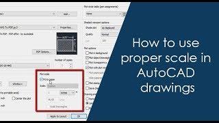 How to use proper scale in AutoCAD drawings - Part 1 of 2