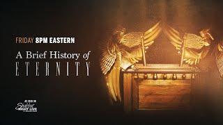 A Brief History of Eternity | Shabbat Night Live