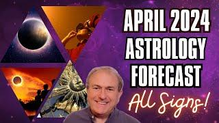 April 2024 Astrology Forecast - Total Solar Eclipse Conjunct Chiron + All 12 Signs!