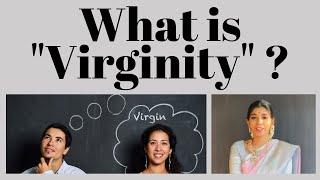 What is Virginity ?