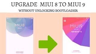 MIUI 8 TO MIUI 9 WITHOUT UNLOCKING BOOTLOADER | REDMI 3S PRIME | LATEST 2017 |