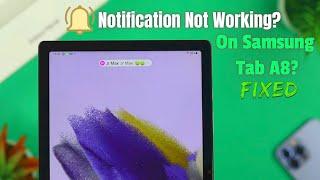 Samsung Galaxy Tab A8 Notifications Not Working! [Solved]