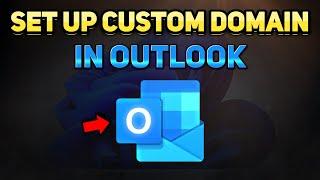How to Connect Your Custom Email Domain to Outlook (Tutorial)