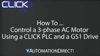 CLICK PLC How To Control a 3-Phase AC Motor Using a GS1 Drive and a CLICK PLC from AutomationDirect