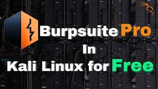 How to Install Burp suite Pro in Kali Linux for Free | 2024