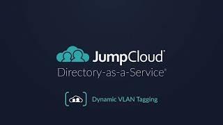 Dynamic VLAN Tagging | JumpCloud Tutorial