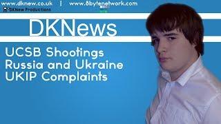 UCSB shootings, Russia's Pullout and BBC Complaints - DKNews on 8byte