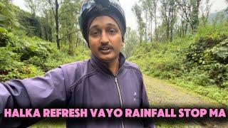 Halka Refresh Vayo Rainfall Stop Ma ️