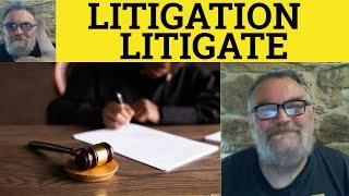  Litigation Meaning - Litigate Defined - Litigation Examples - Legal Vocabulary Litigate Litigation
