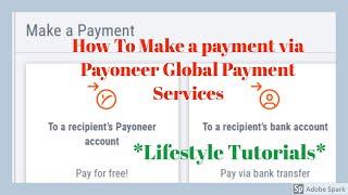 How To  Make a payment via Payoneer Global Payment Services