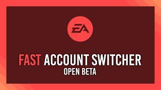 The FASTEST Origin Account Switcher (Beta) | Free | Open-Source