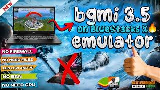 How to run BGMI 3.5 on PC with Emulator | Bluestacks 64bit Bypass | HDR 120 FPS | Latest Update