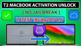  Unlock MacBook T2 iCloud Activation Lock iBridgeOS 8.6 | Bypass MacBook EFI/Password/Pin MDM