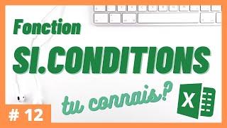 #12 - Tu connais la fonction SI.CONDITIONS? | Excel